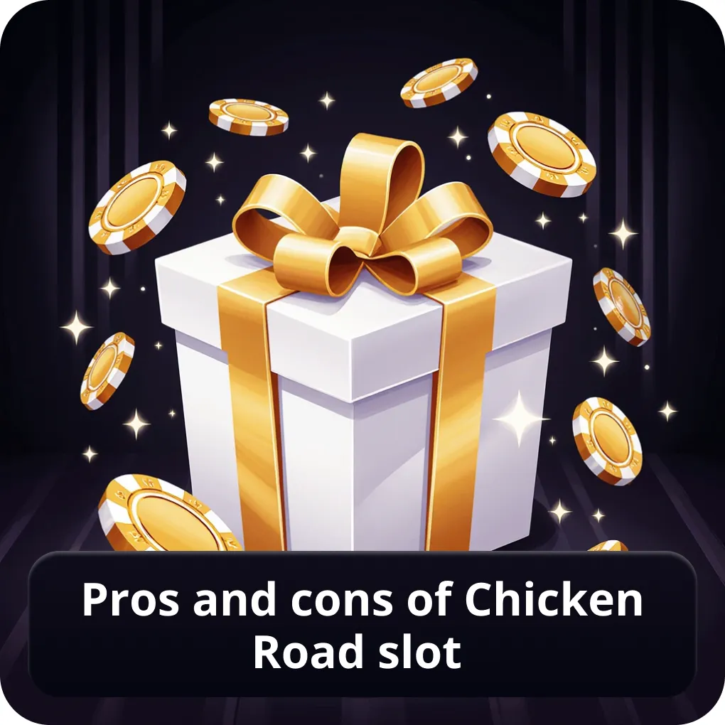Pros and cons of Chicken Road slot